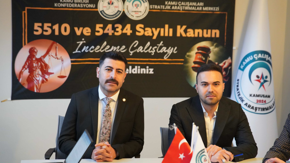 5510 ve 5434 Sayılı Kanunları İnceleme Çalıştayı
