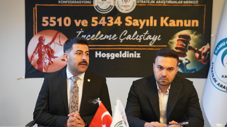 5510 ve 5434 Sayılı Kanunları İnceleme Çalıştayı