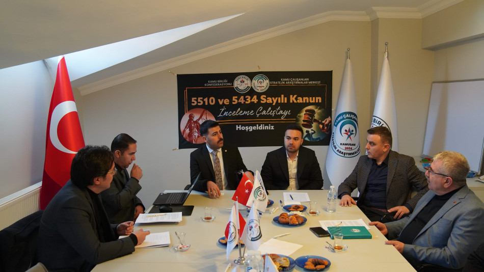 5510 ve 5434 Sayılı Kanunları İnceleme Çalıştayı