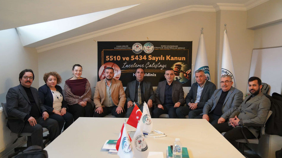 5510 ve 5434 Sayılı Kanunları İnceleme Çalıştayı