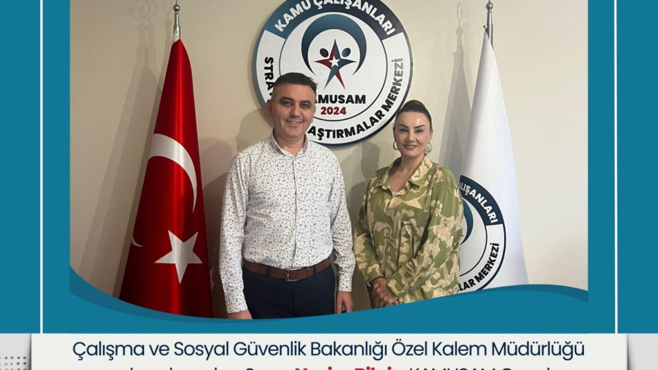 Çalışma ve Sosyal Güvenlik Bakanlığı’ndan Yeşim Bilgiç KAMUSAM’a Ziyaret Gerçekleştirdi
