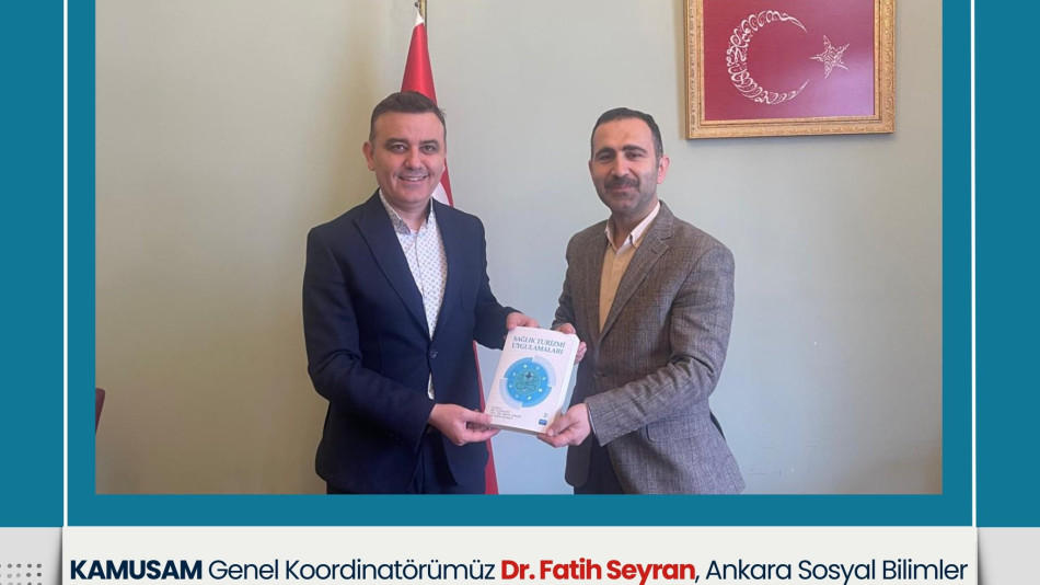 KAMUSAM Genel Koordinatörü Dr. Fatih Seyran’dan ASBÜ’ye Ziyaret